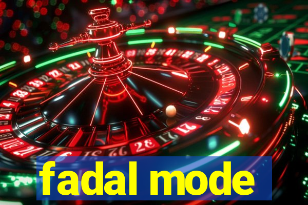 fadal mode